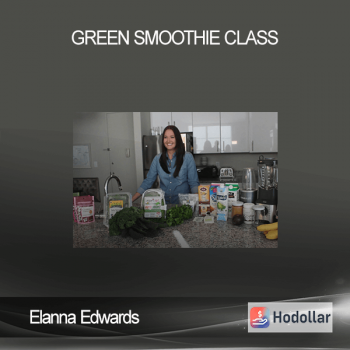 Elanna Edwards - GREEN SMOOTHIE CLASS