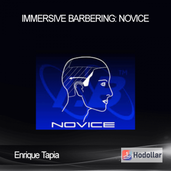 Enrique Tapia - Immersive Barbering: Novice