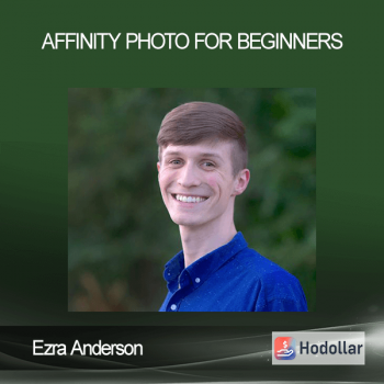 Ezra Anderson - Affinity Photo for Beginners