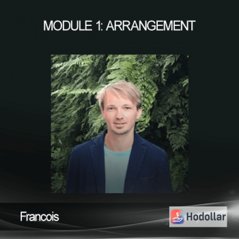 Francois - Module 1: Arrangement