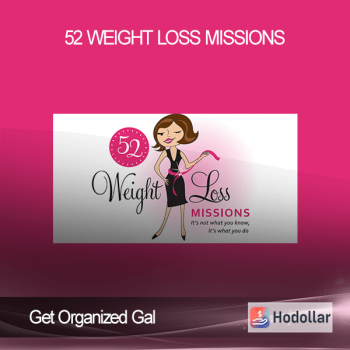 Get Organized Gal - 52 Weight Loss Missions