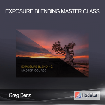 Greg Benz - Exposure Blending Master Class