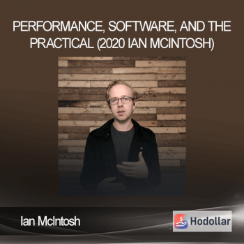 Ian McIntosh - Performance, Software, And The Practical (2020 Ian McIntosh)