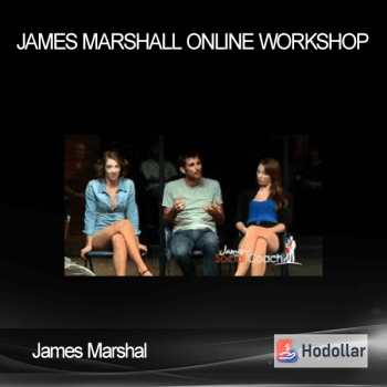 James Marshal - James Marshall Online Workshop