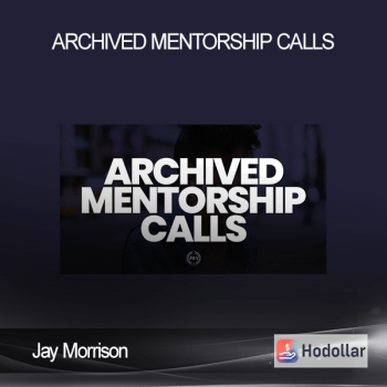 Jay Morrison - Archived Mentorship Calls