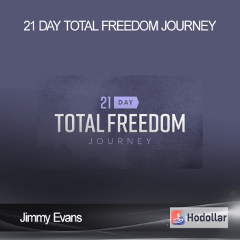 Jimmy Evans - 21 Day Total Freedom Journey