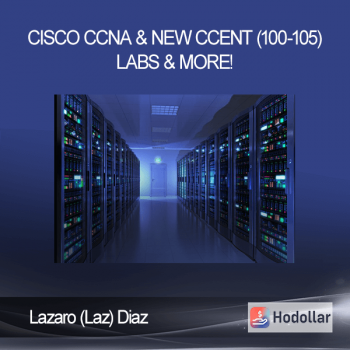 Lazaro (Laz) Diaz - Cisco CCNA & New CCENT (100-105) Labs & More!