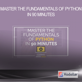 Master The Fundamentals Of Python In 90 Minutes