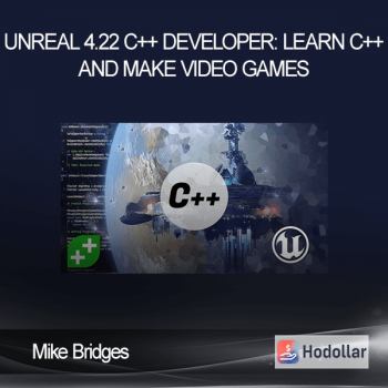 Mike Bridges - Unreal 4.22 C++ Developer: Learn C++ and Make Video Games