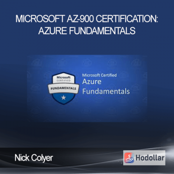 Nick Colyer - Microsoft AZ-900 Certification: Azure Fundamentals