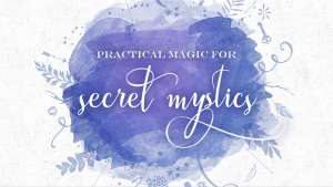 Katherine North - Practical Magic for Secret Mystics