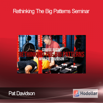 Pat Davidson - Rethinking The Big Patterns Seminar