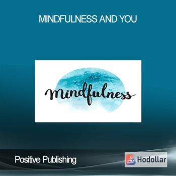 Positive Publishing - Mindfulness and You