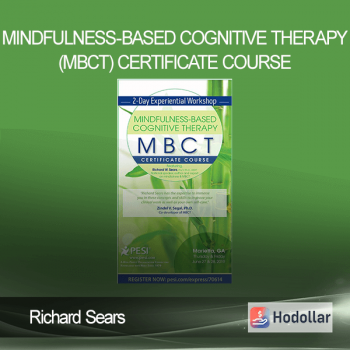 Richard Sears - Mindfulness-Based Cognitive Therapy (MBCT) Certificate Course