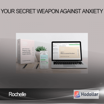 Rochelle - Your secret weapon against anxiety