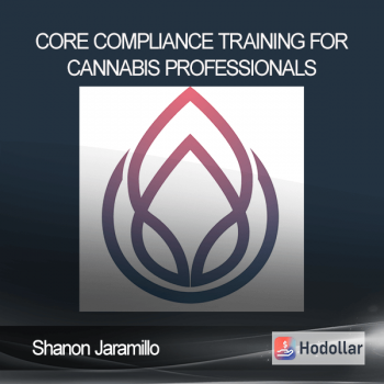 Shanon Jaramillo - Core Compliance Training for Cannabis Professionals