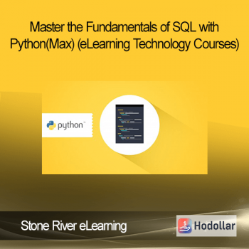 Stone River eLearning - Master the Fundamentals of SQL with Python(Max) (eLearning Technology Courses)