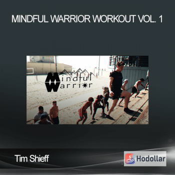 Tim Shieff - Mindful Warrior Workout Vol. 1