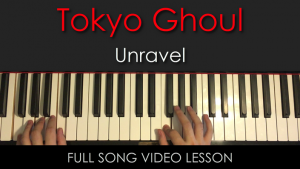 Amosdoll - Tokyo Ghoul - Unravel (OP) - Full Song Video Lesson