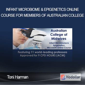 Toni Harman - Infant Microbiome & Epigenetics Online Course - For members of Australian College of Midwives (ACM)