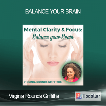 Virginia Rounds Griffiths - Balance your Brain