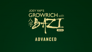 Joey Yap - Joey Yap's Grow Rich with Bazi 2019 (ADVANCED)