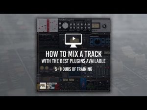 Francois - Module 4: How to Mix a Track with the Best Plugins Available