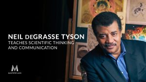 MasterClass - Neil deGrasse Tyson Teaches Scientific Thinking and Communication