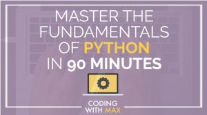 Master The Fundamentals Of Python In 90 Minutes