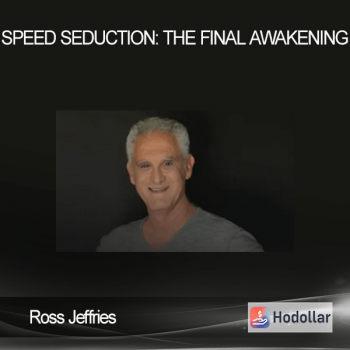 Ross Jeffries - Speed Seduction: The Final Awakening