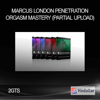 2GTS - Marcus London - Penetration Orgasm Mastery (Partial Upload)