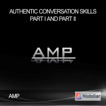 AMP - Authentic Conversation Skills Part I and Part II