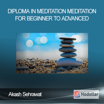 Akash Sehrawat - Diploma in Meditation - Meditation for Beginner to Advanced