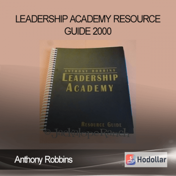 Anthony Robbins - Leadership Academy Resource Guide 2000