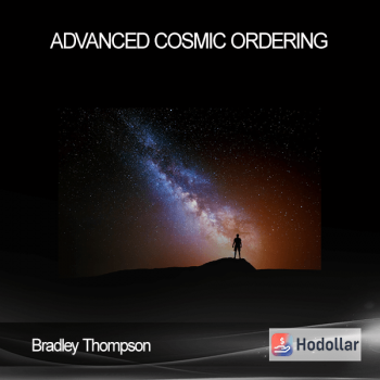 Bradley Thompson - Advanced Cosmic Ordering