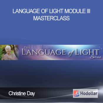 Christine Day - Language of Light Module III - Masterclass