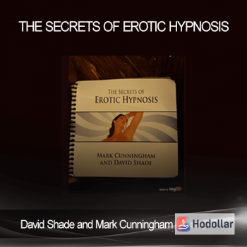 David Shade and Mark Cunningham - The Secrets of Erotic Hypnosis