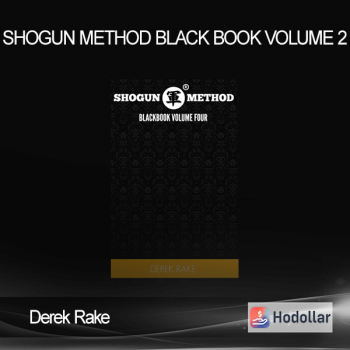 Derek Rake - Shogun Method Black Book Volume 2