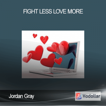 Jordan Gray - Fight Less - Love More