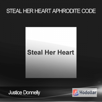 Justice Donnelly - Steal Her Heart - Aphrodite Code