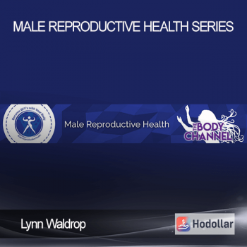 Lynn Waldrop - Male Reproductive Health Series