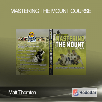 Matt Thornton - Mastering The Mount Course