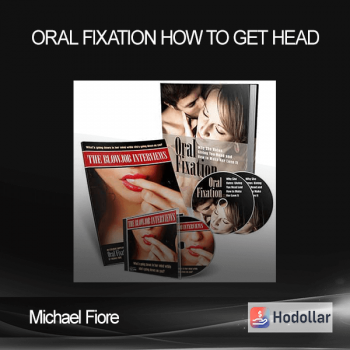 Michael Fiore - Oral Fixation - How to get head