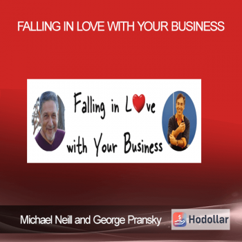 Michael Neill and George Pransky - Falling in Love With Your Business