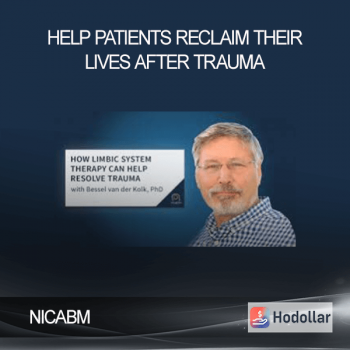 NICABM - Help Patients Reclaim Their Lives After Trauma