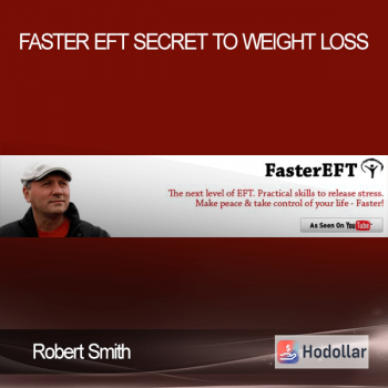 Robert Smith - Faster EFT - Secret to Weight Loss