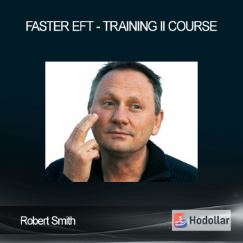 Robert Smith - Faster EFT - Training II Course