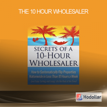 The 10 hour wholesaler