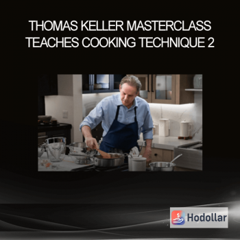 Thomas Keller Masterclass - Teaches Cooking Technique 2