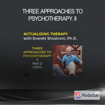 Three Approaches To Psychotherapy. II